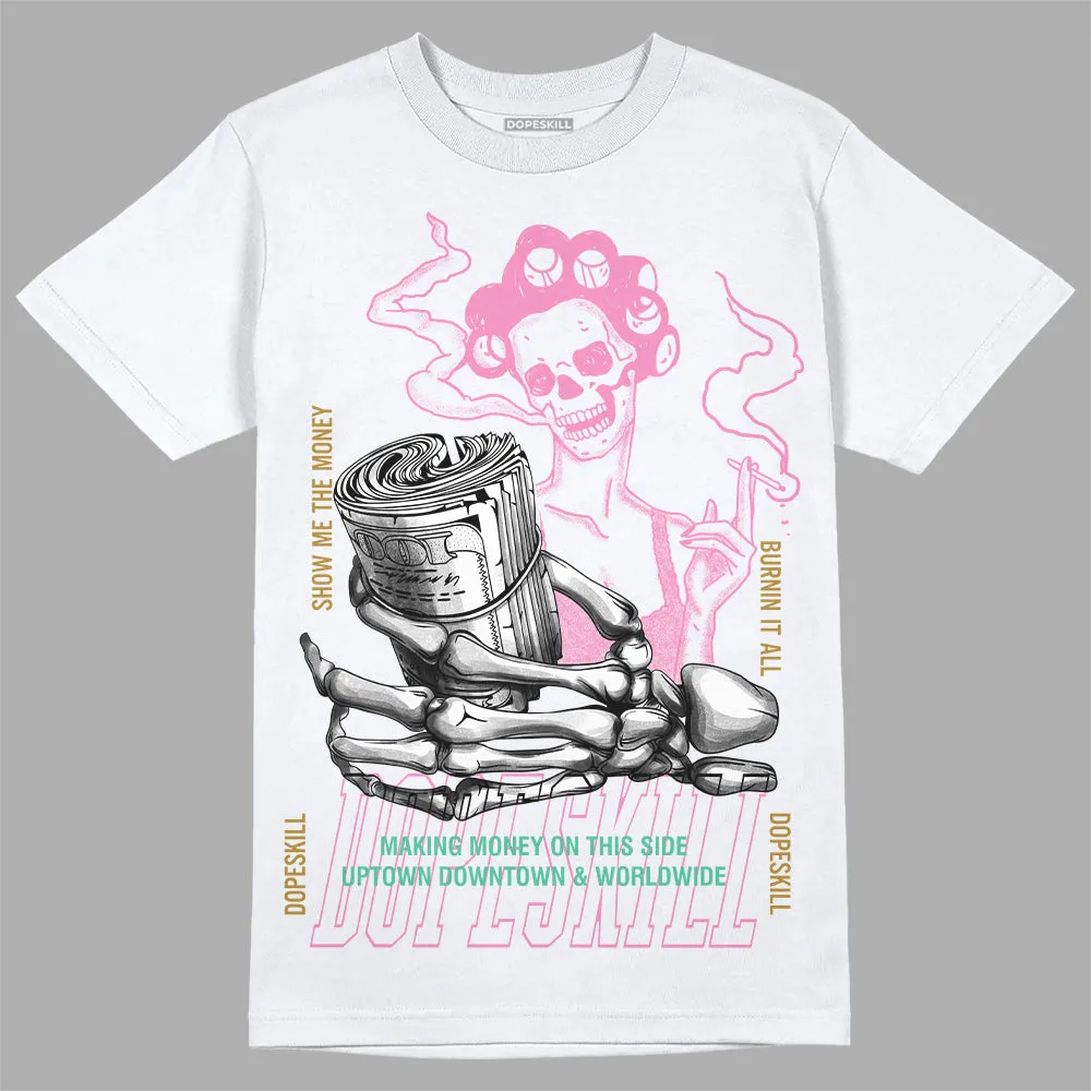 Dunk Playful Pink Multi Color Bronzine Clear Jade Luminous Green DopeSkill T-Shirt Show Me The Money Graphic sold by DopeSkill product image thumbnail 2