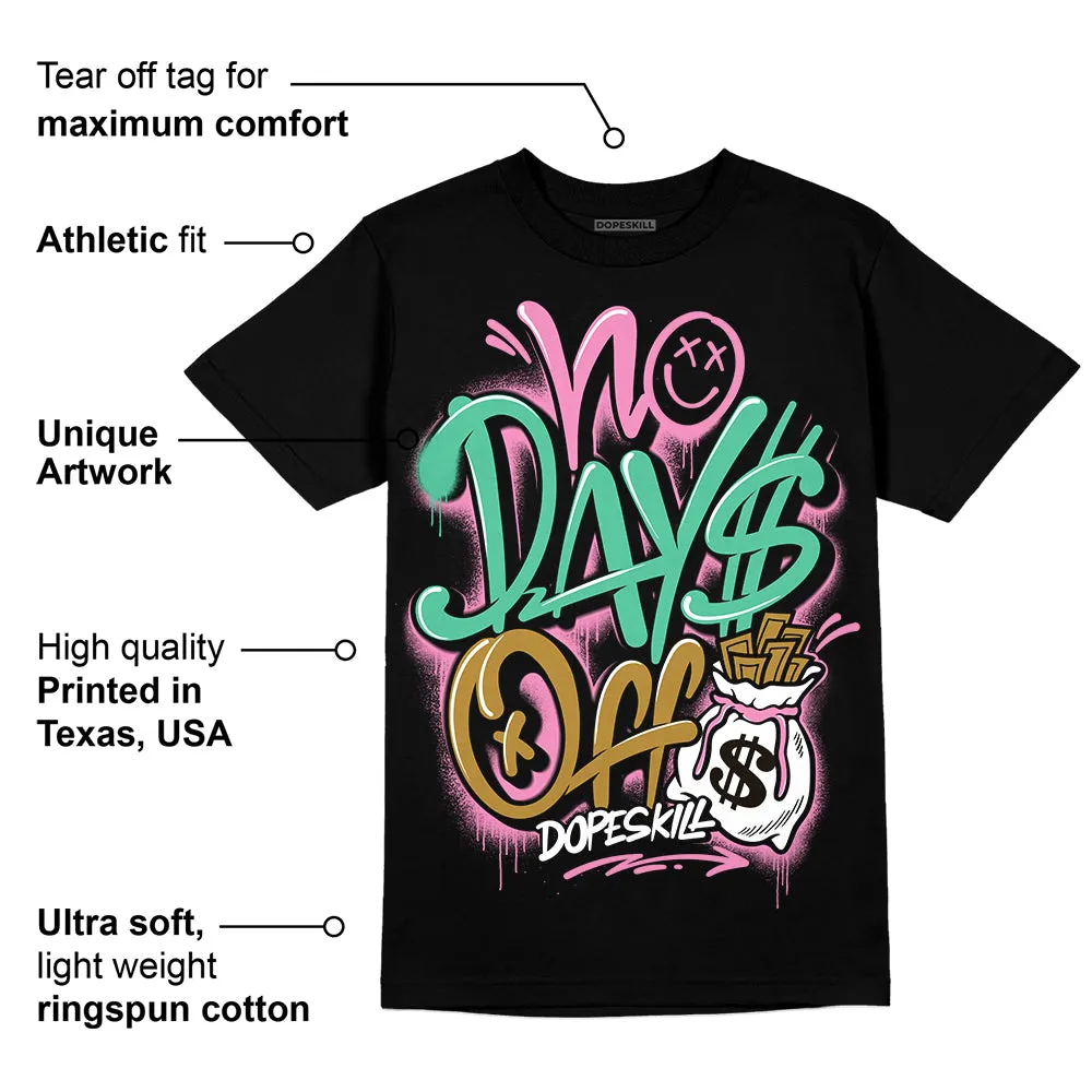 Dunk Playful Pink Multi Color Bronzine Clear Jade Luminous Green DopeSkill T-Shirt No Days Off Graphic sold by DopeSkill product image thumbnail 3