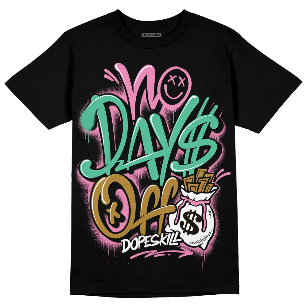 Dunk Playful Pink Multi Color Bronzine Clear Jade Luminous Green DopeSkill T-Shirt No Days Off Graphic sold by DopeSkill