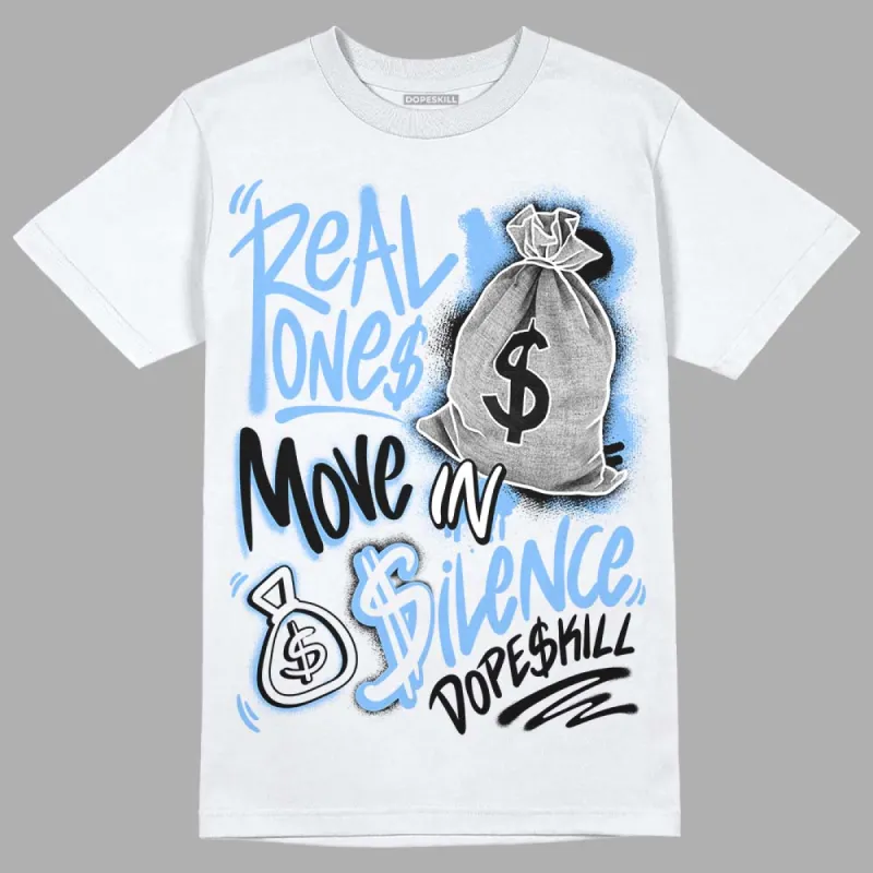 Powder Blue 9s DopeSkill T-Shirt Real Ones Move In Silence Graphic sold by DopeSkill