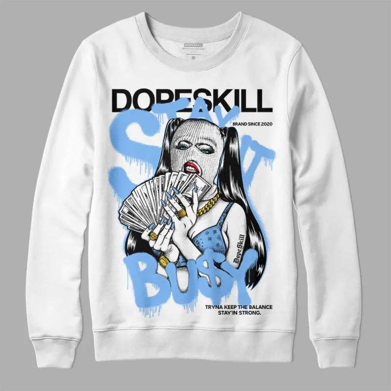 Powder Blue 9s DopeSkill Sweatshirt Stay It Busy Graphic sold by DopeSkill