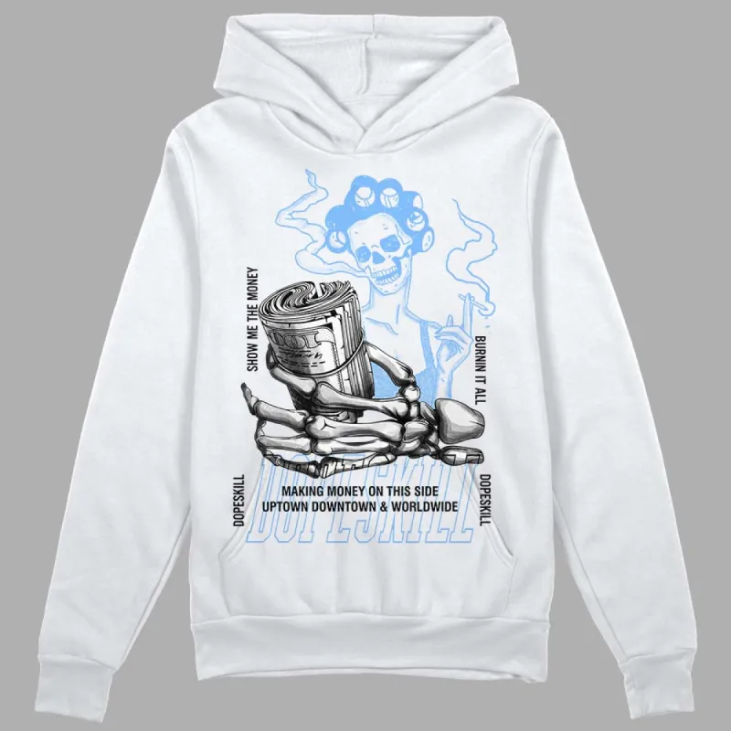 Powder Blue 9s DopeSkill Hoodie Sweatshirt Show Me The Money Graphic sold by DopeSkill