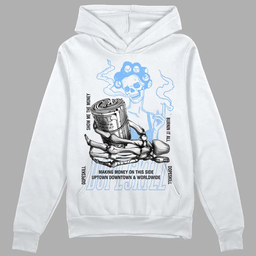 Powder Blue 9s DopeSkill Hoodie Sweatshirt Show Me The Money Graphic sold by DopeSkill