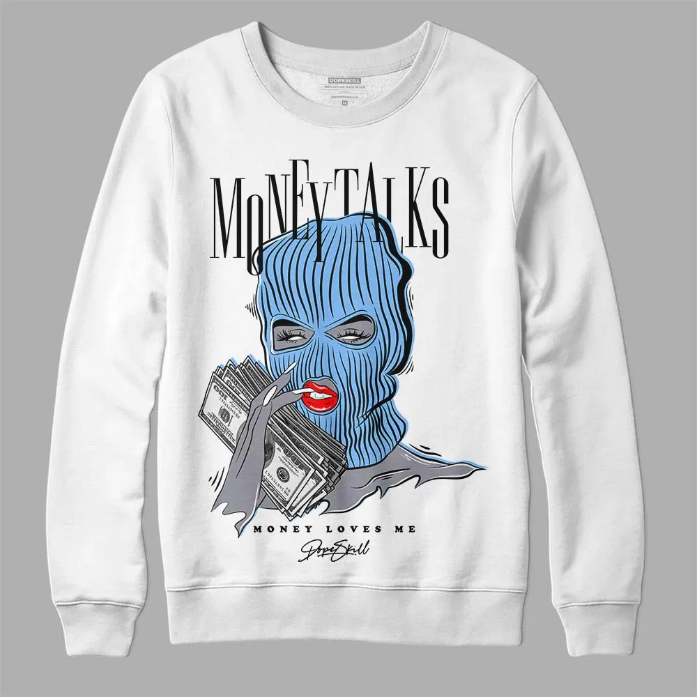 Powder Blue 9s DopeSkill Sweatshirt Money Talks Graphic sold by DopeSkill