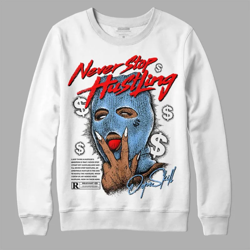 Powder Blue 9s DopeSkill Sweatshirt Never Stop Hustling Graphic sold by DopeSkill