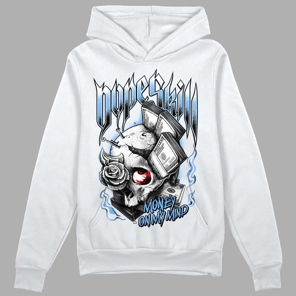 Powder Blue 9s DopeSkill Hoodie Sweatshirt Money On My Mind Graphic sold by DopeSkill