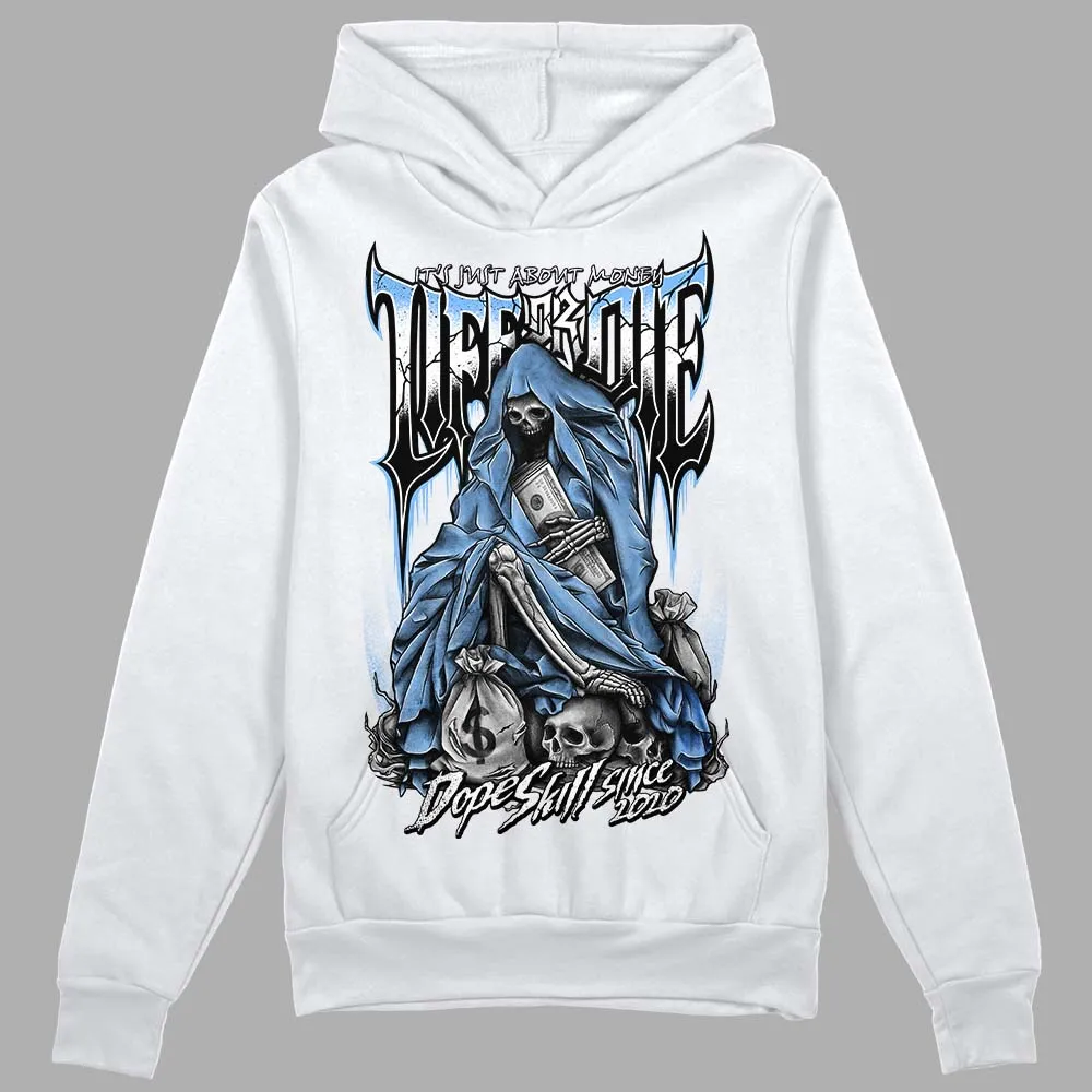 Powder Blue 9s DopeSkill Hoodie Sweatshirt Life or Die Graphic sold by DopeSkill