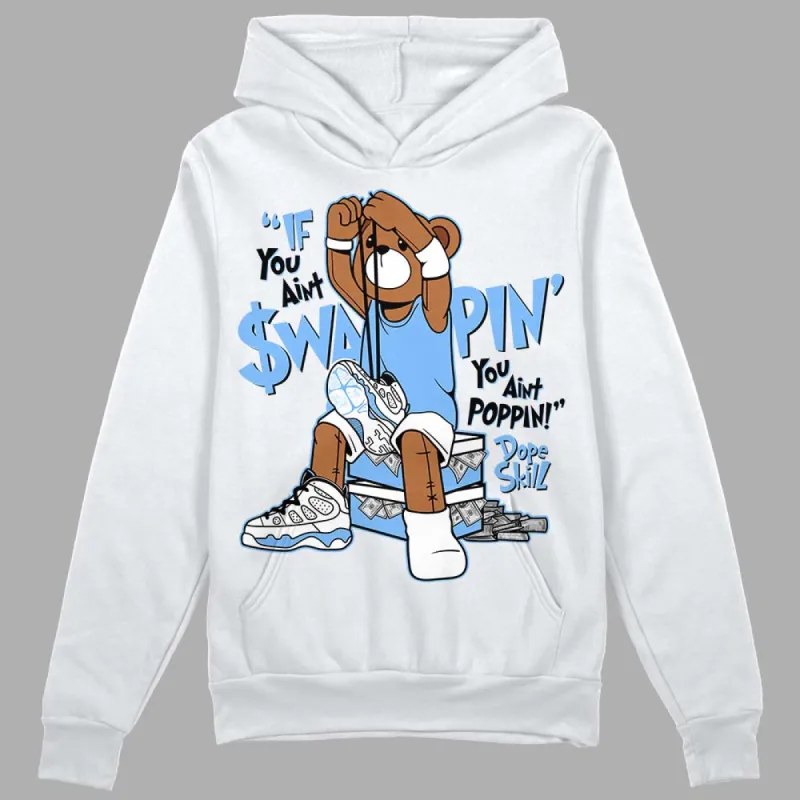 Powder Blue 9s DopeSkill Hoodie Sweatshirt If You Aint Graphic sold by DopeSkill
