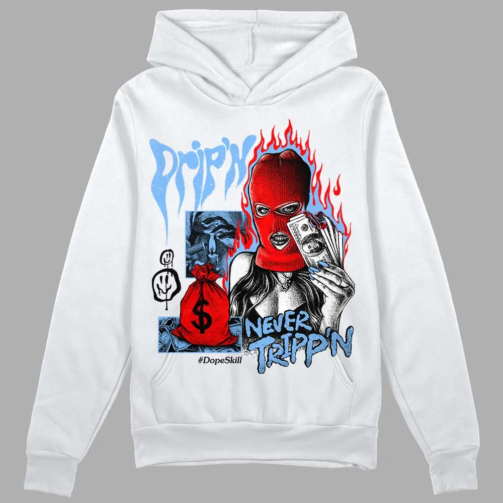 Powder Blue 9s DopeSkill Hoodie Sweatshirt Drip'n Never Tripp'n Graphic sold by DopeSkill