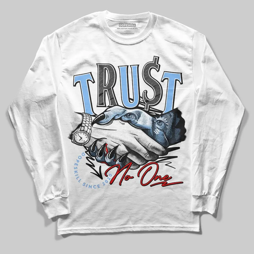 Powder Blue 9s DopeSkill Long Sleeve T-Shirt Trust No One Graphic sold by DopeSkill