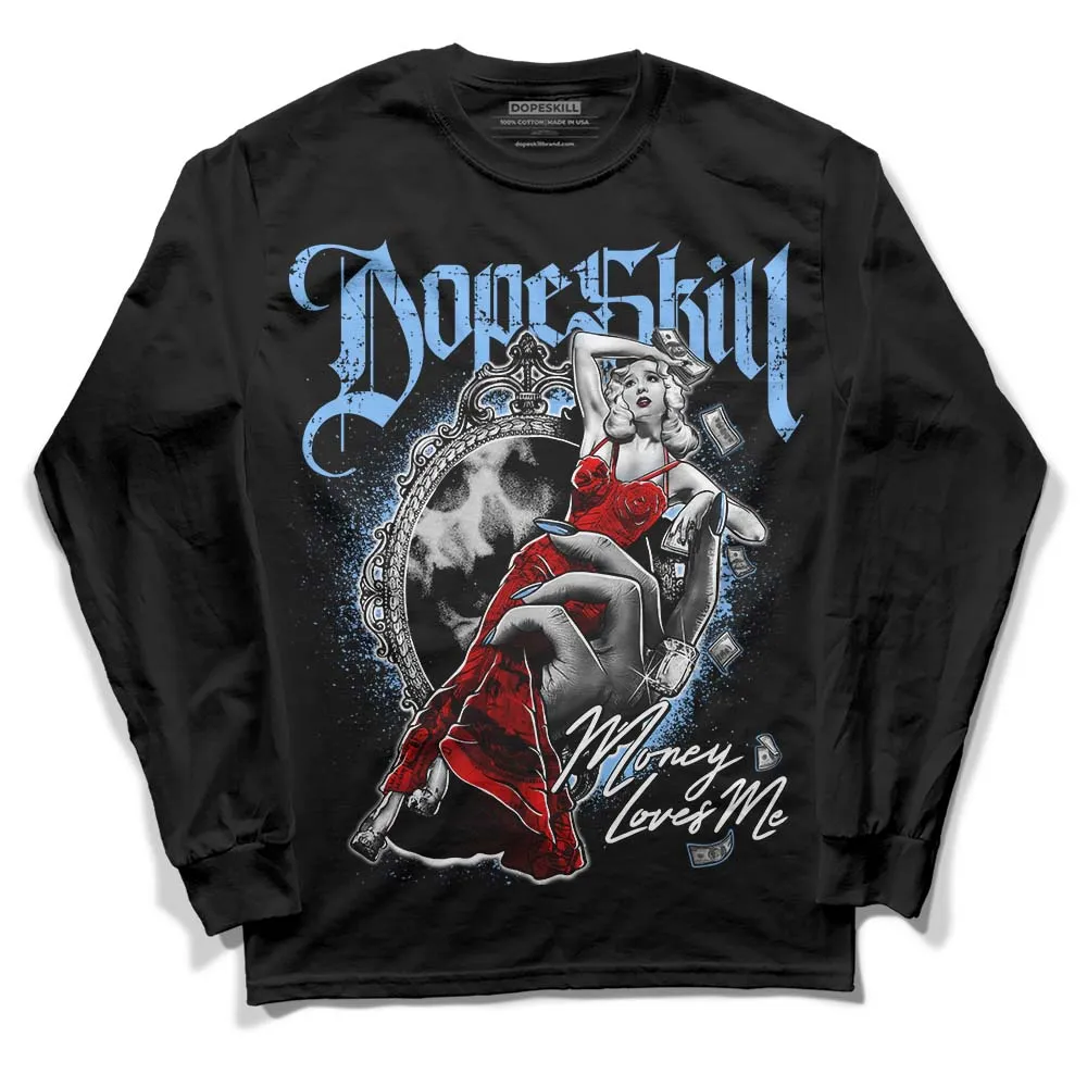Powder Blue 9s DopeSkill Long Sleeve T-Shirt Money Loves Me Graphic sold by DopeSkill product image thumbnail 2