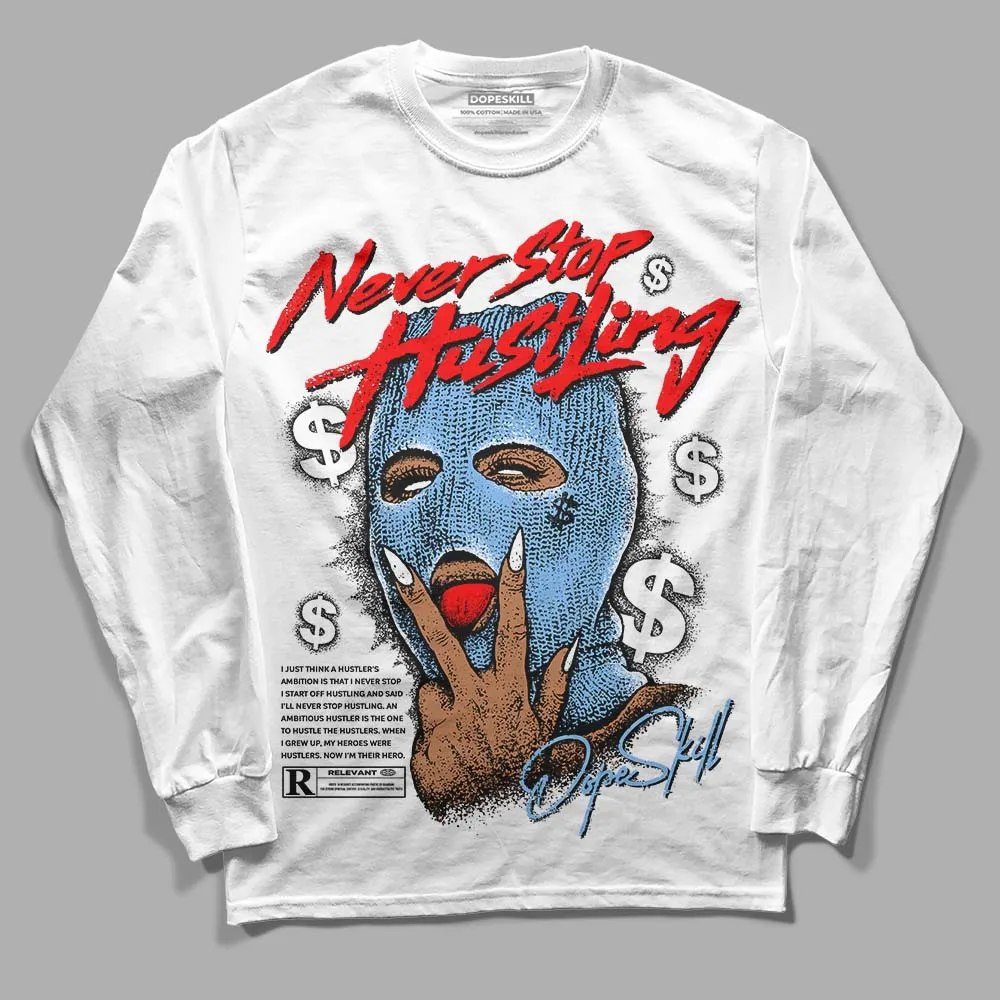 Powder Blue 9s DopeSkill Long Sleeve T-Shirt Never Stop Hustling Graphic sold by DopeSkill