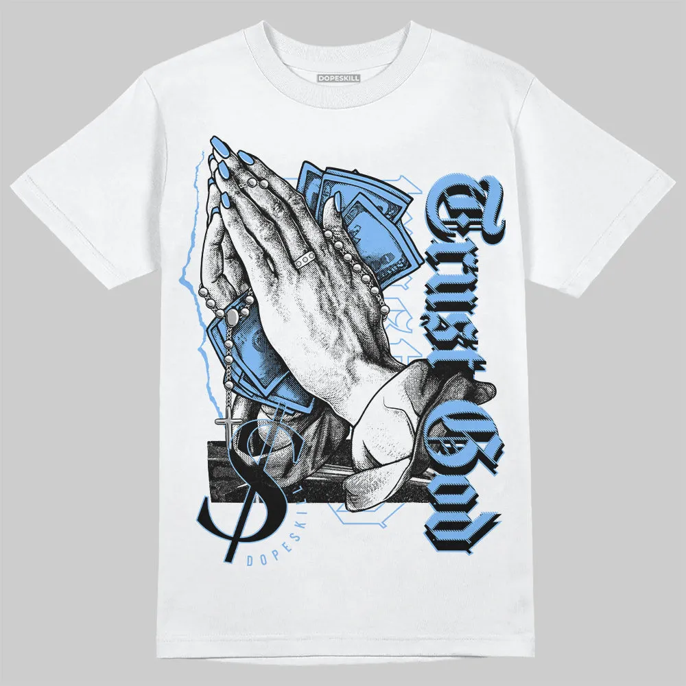 Powder Blue 9s DopeSkill T-Shirt Trust God Graphic sold by DopeSkill
