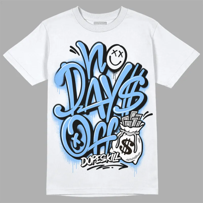 Powder Blue 9s DopeSkill T-Shirt No Days Off Graphic sold by DopeSkill