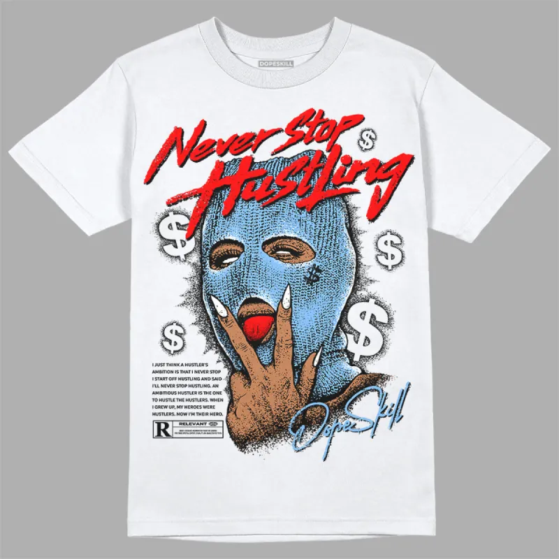 Powder Blue 9s DopeSkill T-Shirt Never Stop Hustling Graphic sold by DopeSkill