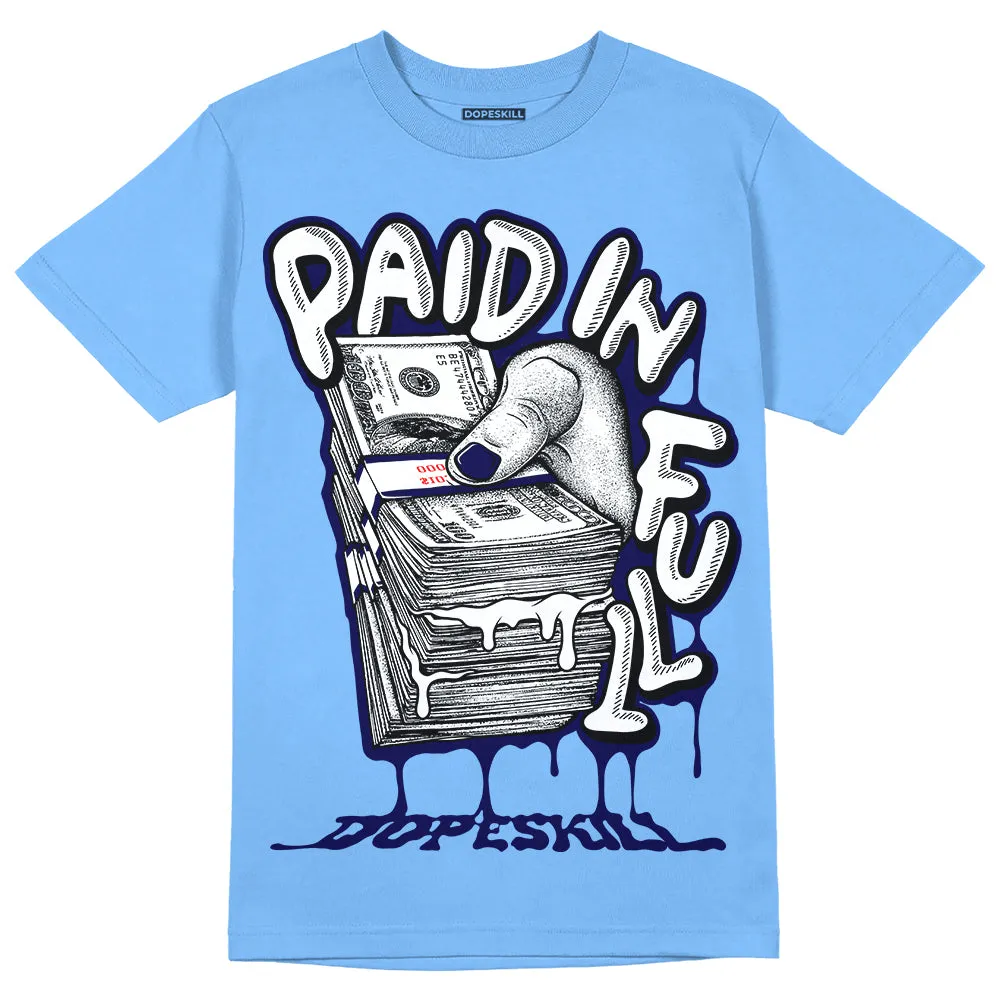 Powder Blue 9s DopeSkill Sky Blue T-shirt Paid In Full Graphic sold by DopeSkill