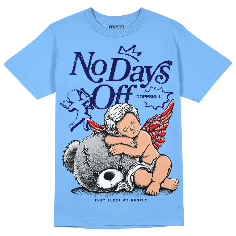 Powder Blue 9s DopeSkill Sky Blue T-shirt New No Days Off Graphic sold by DopeSkill