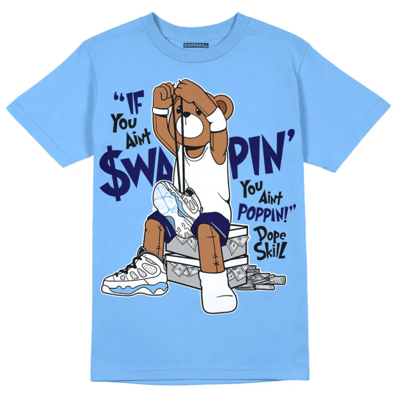 Powder Blue 9s DopeSkill Sky Blue T-shirt If You Aint Graphic sold by DopeSkill