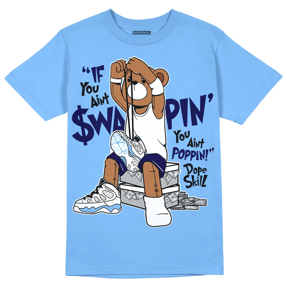 Powder Blue 9s DopeSkill Sky Blue T-shirt If You Aint Graphic sold by DopeSkill