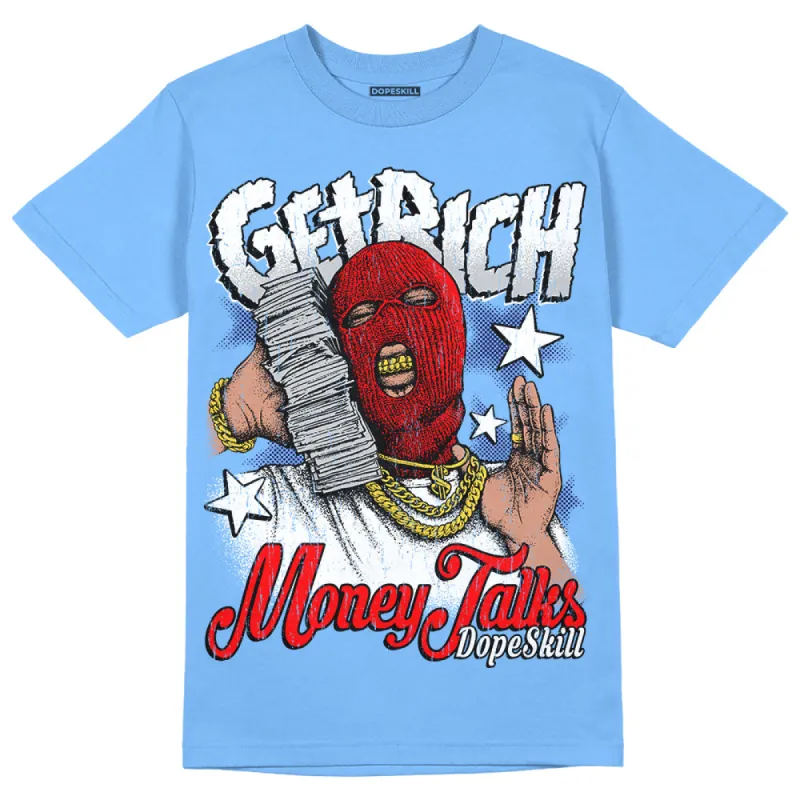 Powder Blue 9s DopeSkill Sky Blue T-shirt Get Rich Graphic sold by DopeSkill