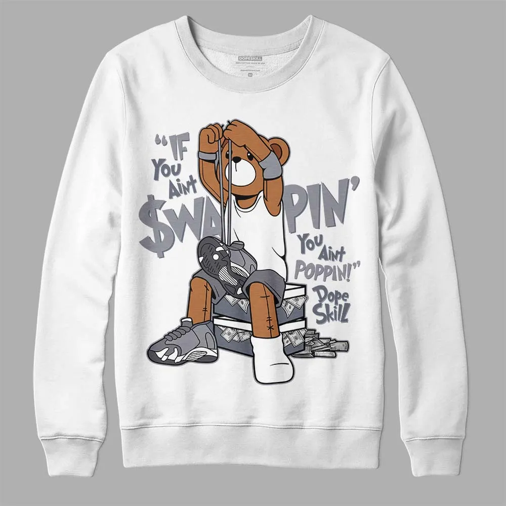 Stealth 14s DopeSkill Sweatshirt If You Aint Graphic sold by DopeSkill