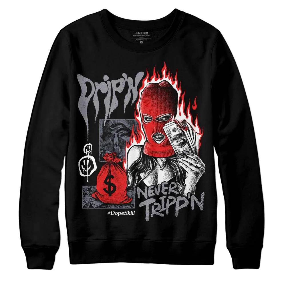 Stealth 14s DopeSkill Sweatshirt Drip'n Never Tripp'n Graphic sold by DopeSkill product image thumbnail 2