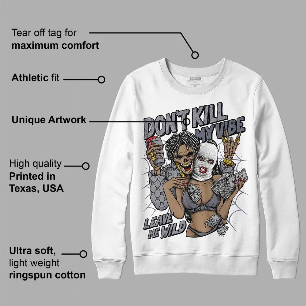 Stealth 14s DopeSkill Sweatshirt Don't Kill My Vibe Graphic sold by DopeSkill product image thumbnail 3