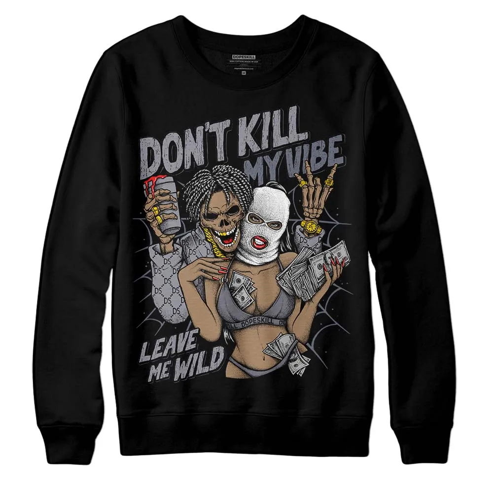 Stealth 14s DopeSkill Sweatshirt Don't Kill My Vibe Graphic sold by DopeSkill product image thumbnail 2