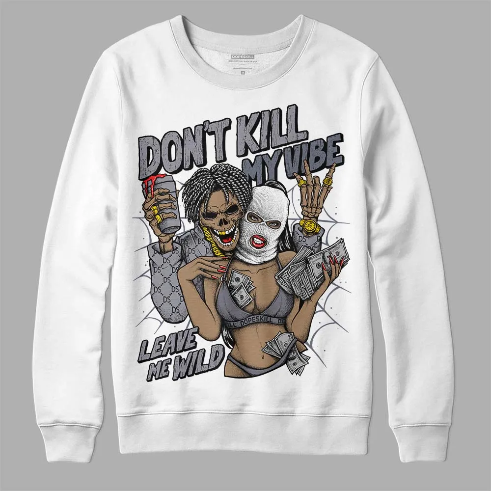 Stealth 14s DopeSkill Sweatshirt Don't Kill My Vibe Graphic sold by DopeSkill