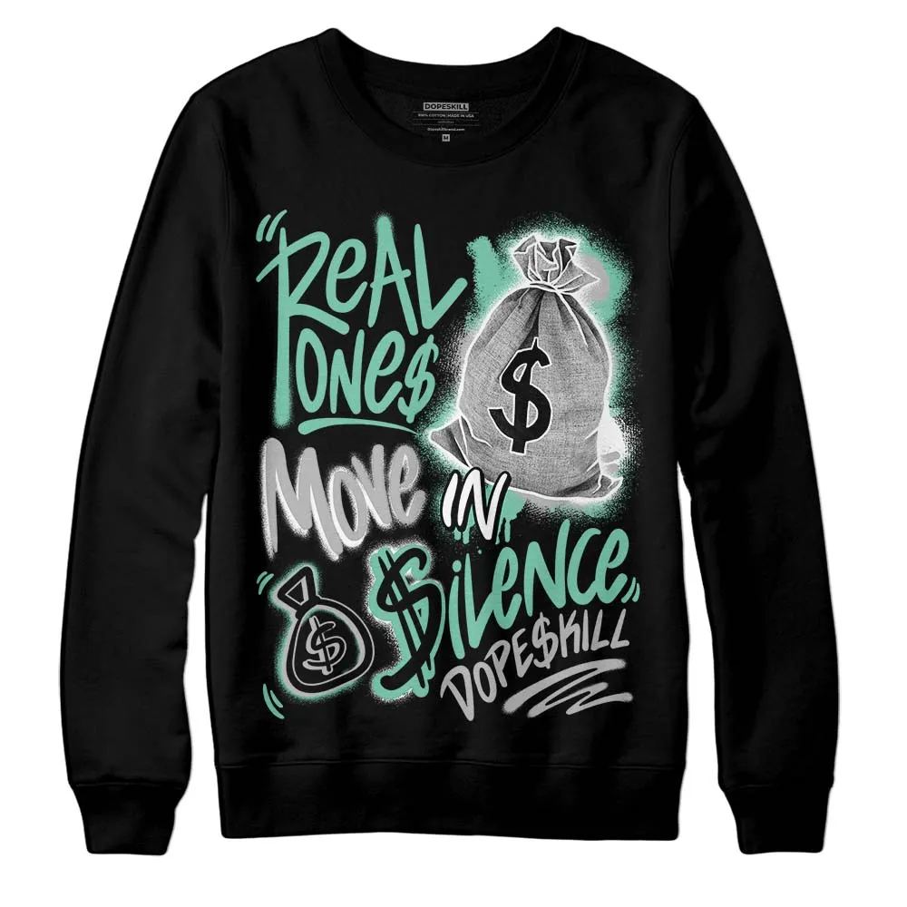 Green Glow 3s DopeSkill Sweatshirt Real Ones Move In Silence Graphic sold by DopeSkill