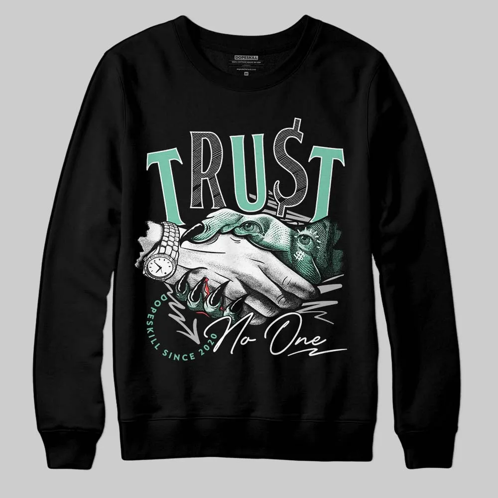 Green Glow 3s DopeSkill Sweatshirt Trust No One Graphic sold by DopeSkill