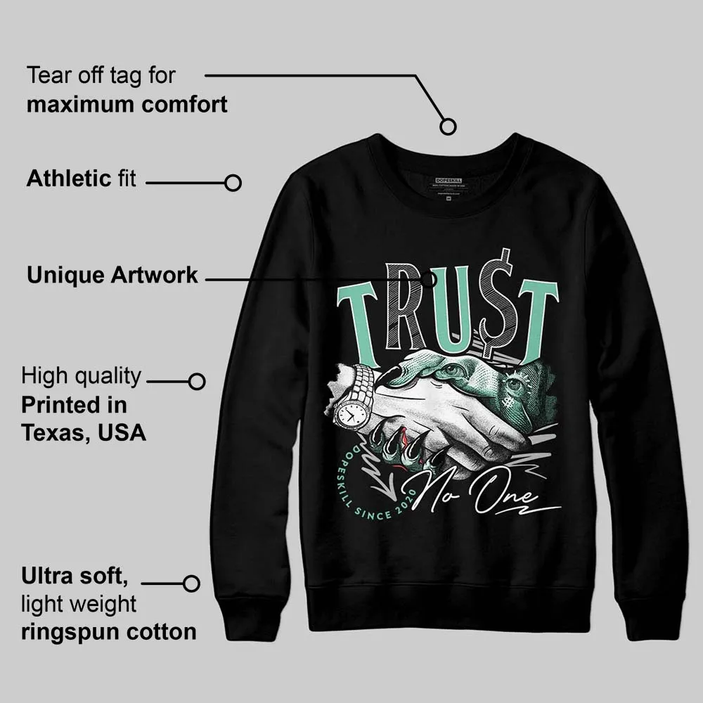Green Glow 3s DopeSkill Sweatshirt Trust No One Graphic sold by DopeSkill product image thumbnail 3