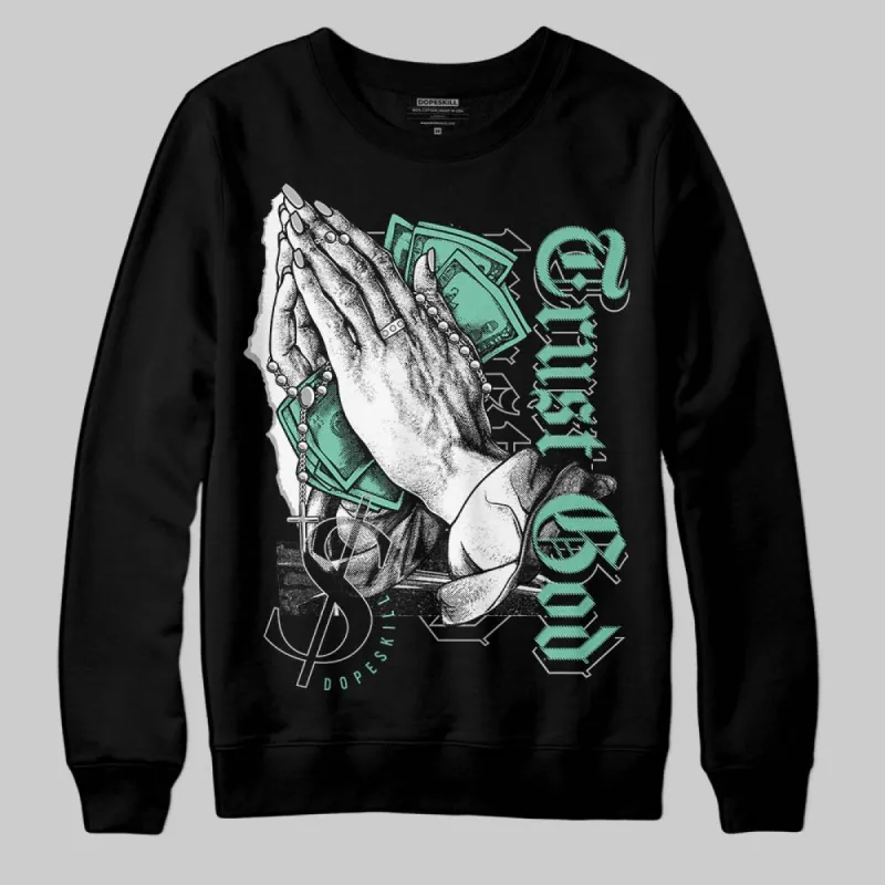 Green Glow 3s DopeSkill Sweatshirt Trust God Graphic sold by DopeSkill