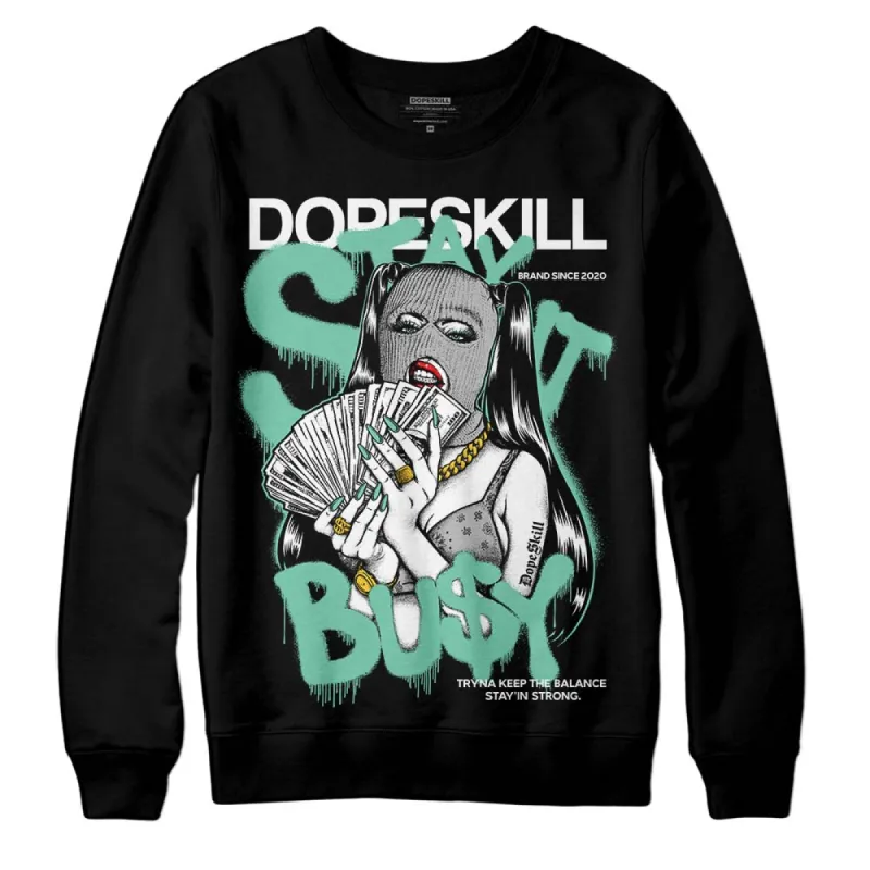 Green Glow 3s DopeSkill Sweatshirt Stay It Busy Graphic sold by DopeSkill