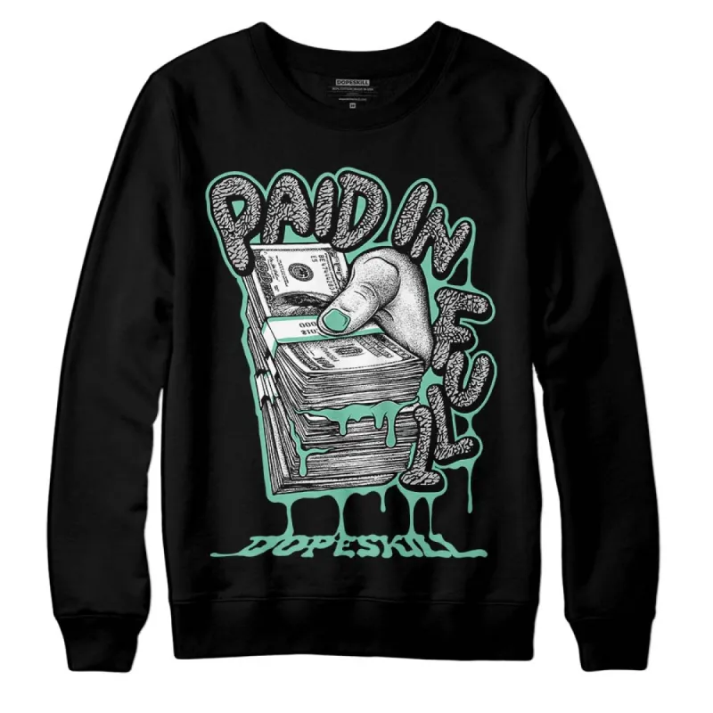 Green Glow 3s DopeSkill Sweatshirt Paid In Full Graphic sold by DopeSkill