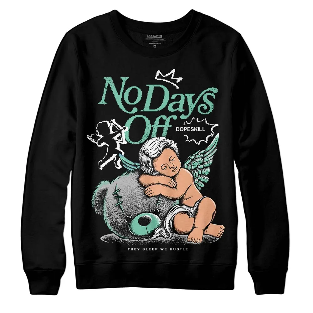 Green Glow 3s DopeSkill Sweatshirt New No Days Off Graphic sold by DopeSkill