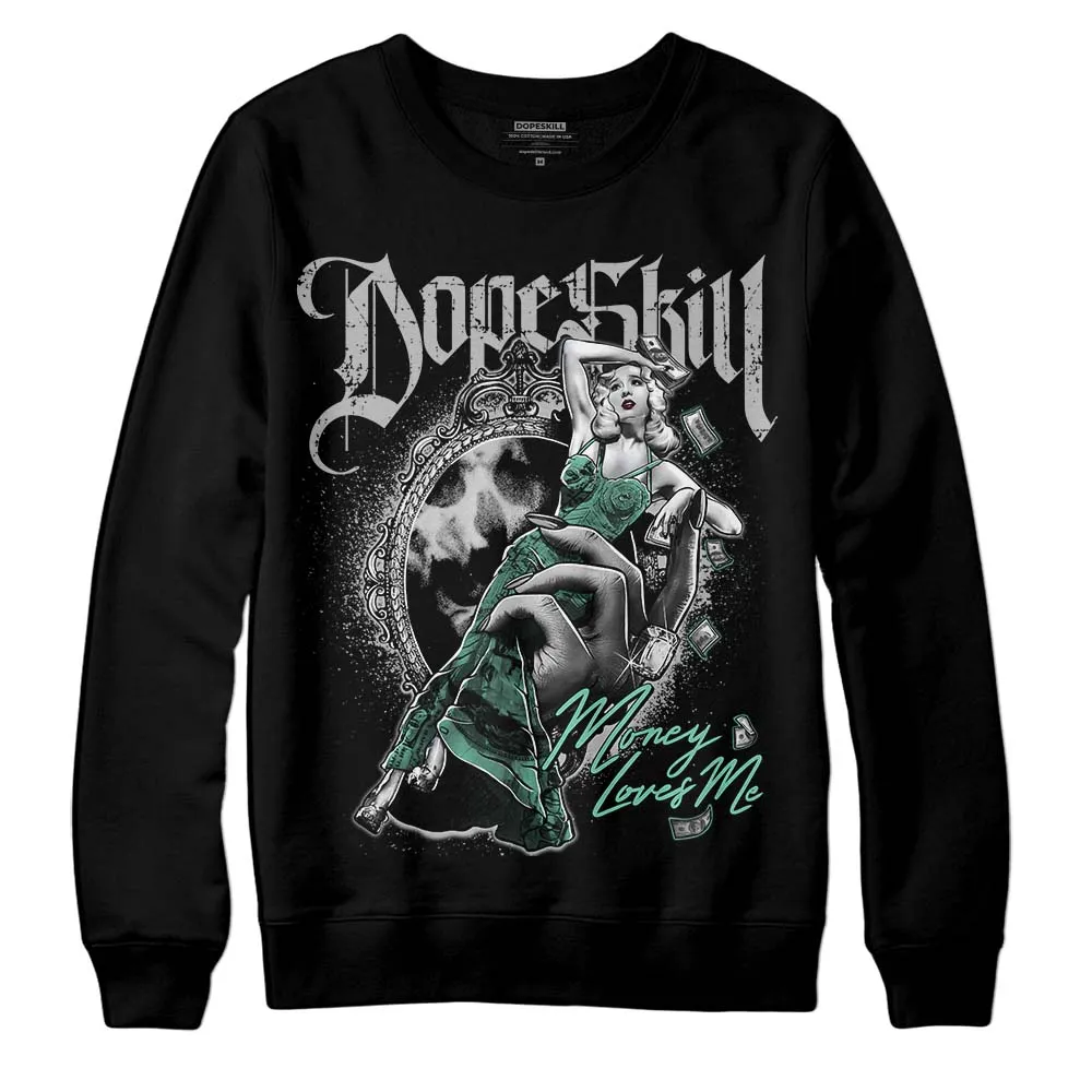 Green Glow 3s DopeSkill Sweatshirt Money Loves Me Graphic sold by DopeSkill