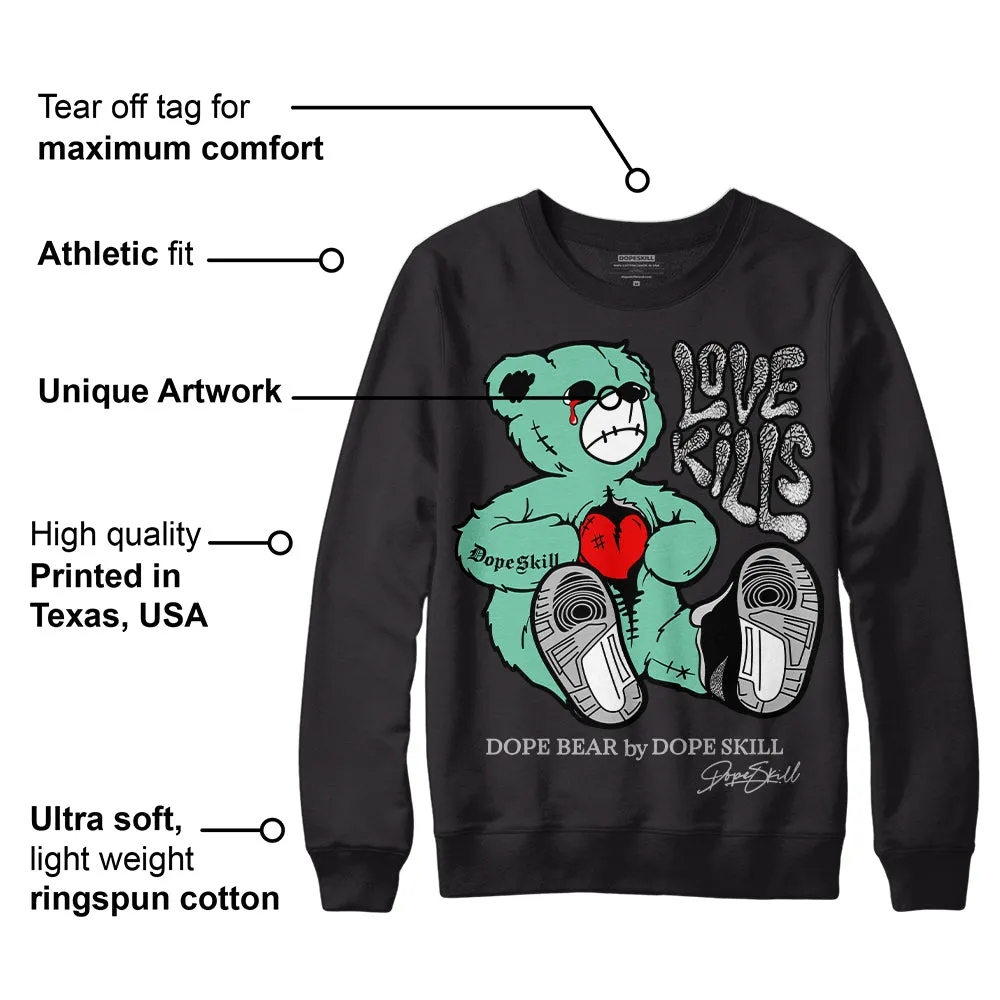 Green Glow 3s DopeSkill Sweatshirt Love Kills Graphic sold by DopeSkill product image thumbnail 3