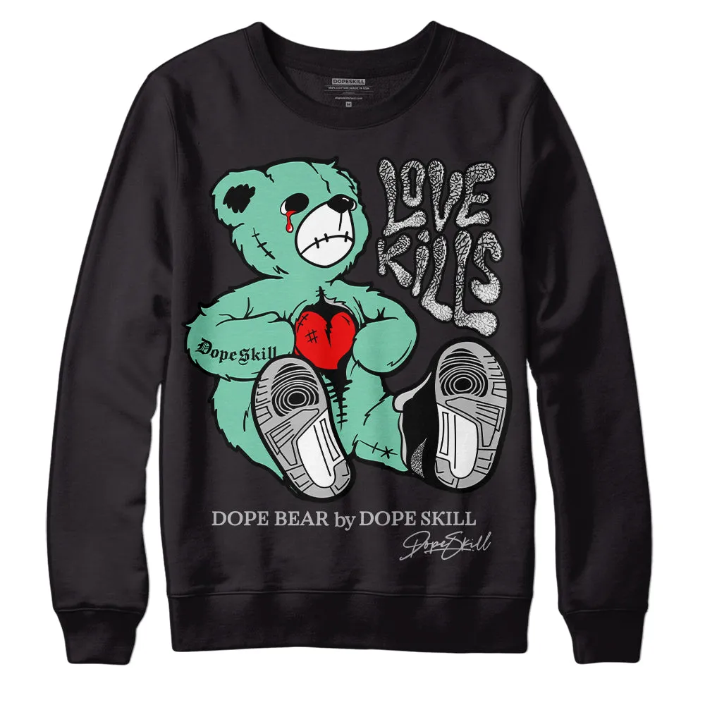 Green Glow 3s DopeSkill Sweatshirt Love Kills Graphic sold by DopeSkill