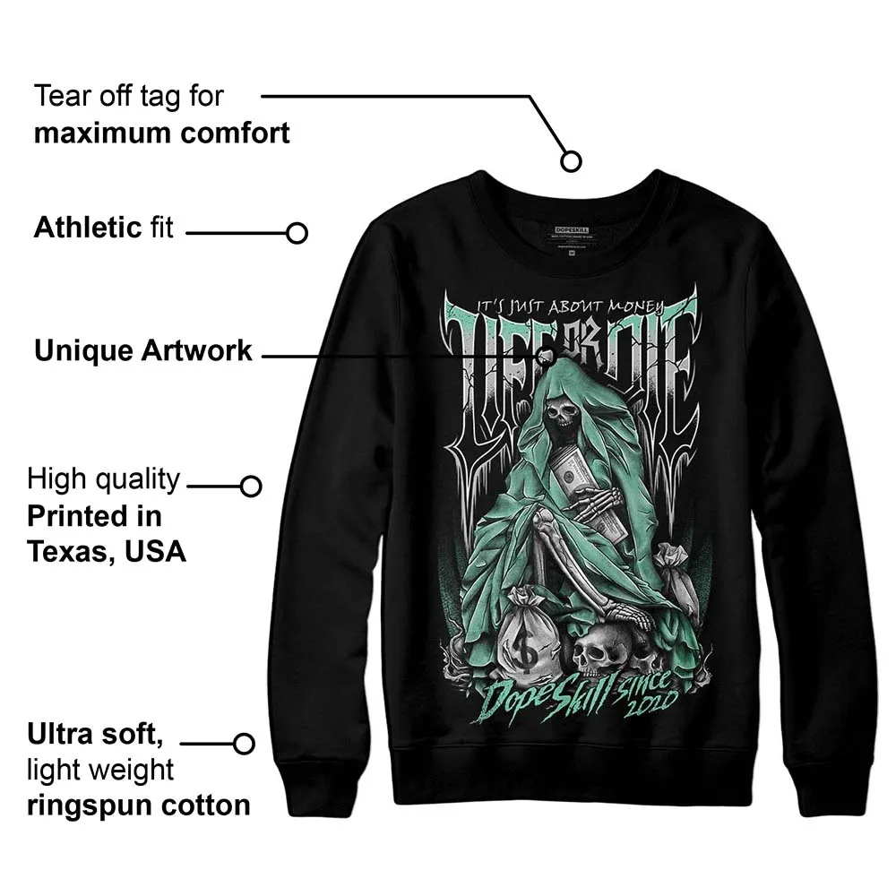 Green Glow 3s DopeSkill Sweatshirt Life or Die Graphic sold by DopeSkill product image thumbnail 3
