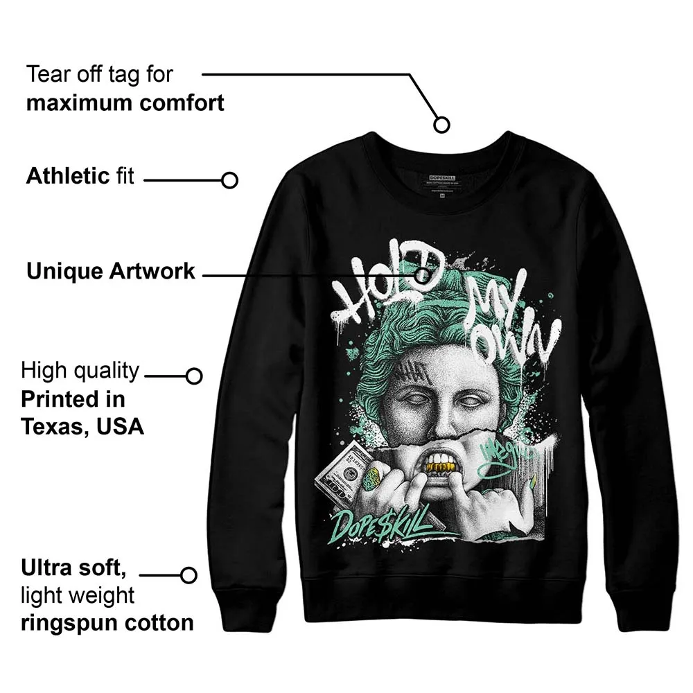 Green Glow 3s DopeSkill Sweatshirt Hold My Own Graphic sold by DopeSkill product image thumbnail 3
