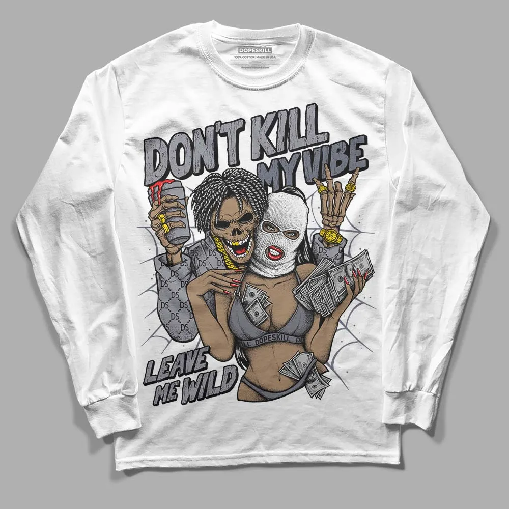 Stealth 14s DopeSkill Long Sleeve T-Shirt Don't Kill My Vibe Graphic sold by DopeSkill