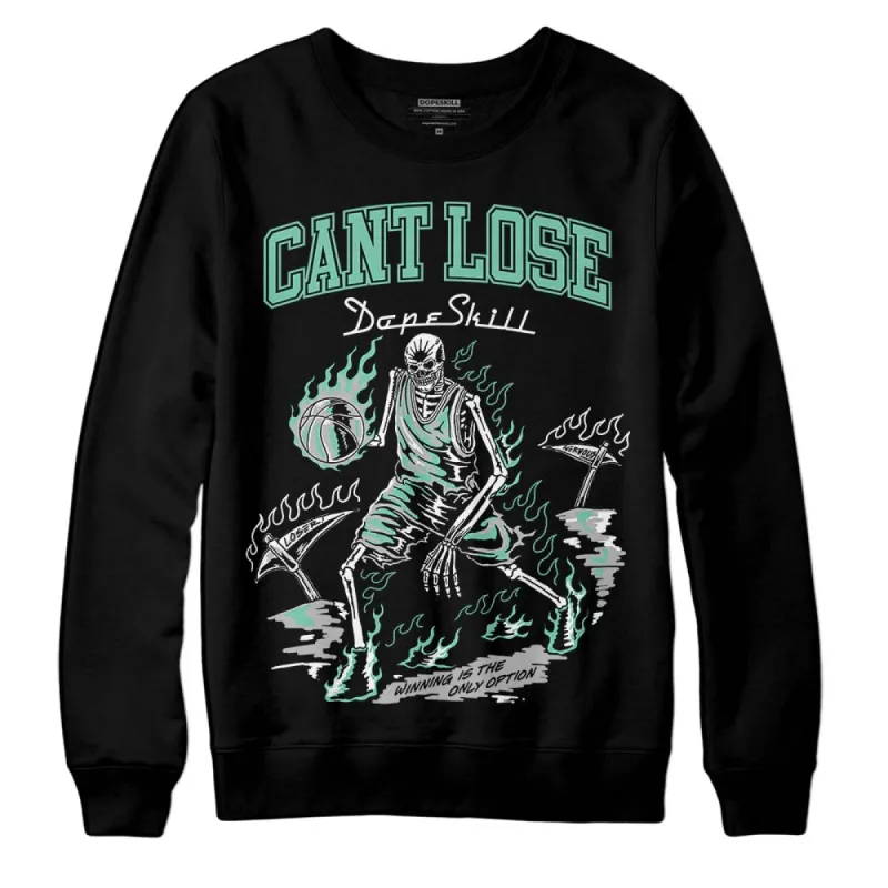 Green Glow 3s DopeSkill Sweatshirt Cant Lose Graphic sold by DopeSkill