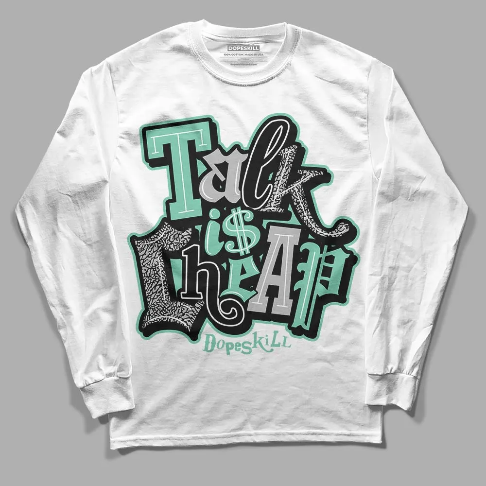 Green Glow 3s DopeSkill Long Sleeve T-Shirt Talk Is Chip Graphic sold by DopeSkill product image thumbnail 2