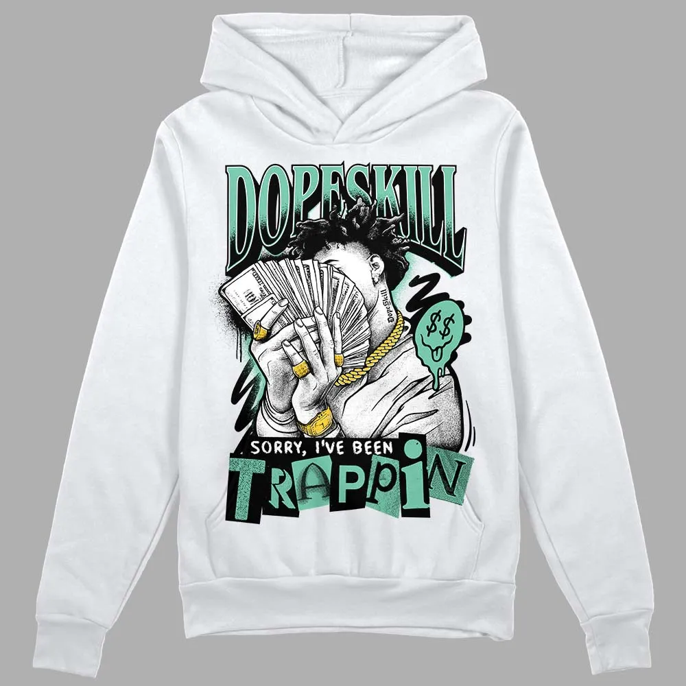 Green Glow 3s DopeSkill Hoodie Sweatshirt Sorry I've Been Trappin Graphic sold by DopeSkill product image thumbnail 2