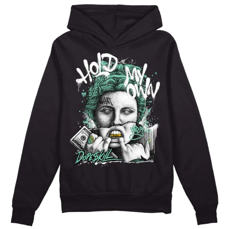 Green Glow 3s DopeSkill Hoodie Sweatshirt Hold My Own Graphic sold by DopeSkill