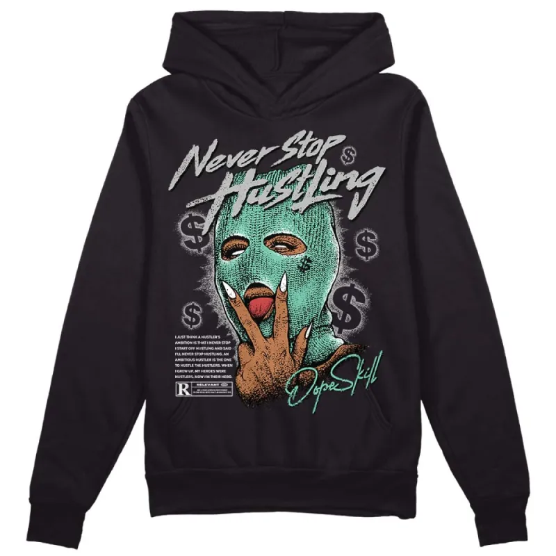 Green Glow 3s DopeSkill Hoodie Sweatshirt Never Stop Hustling Graphic sold by DopeSkill