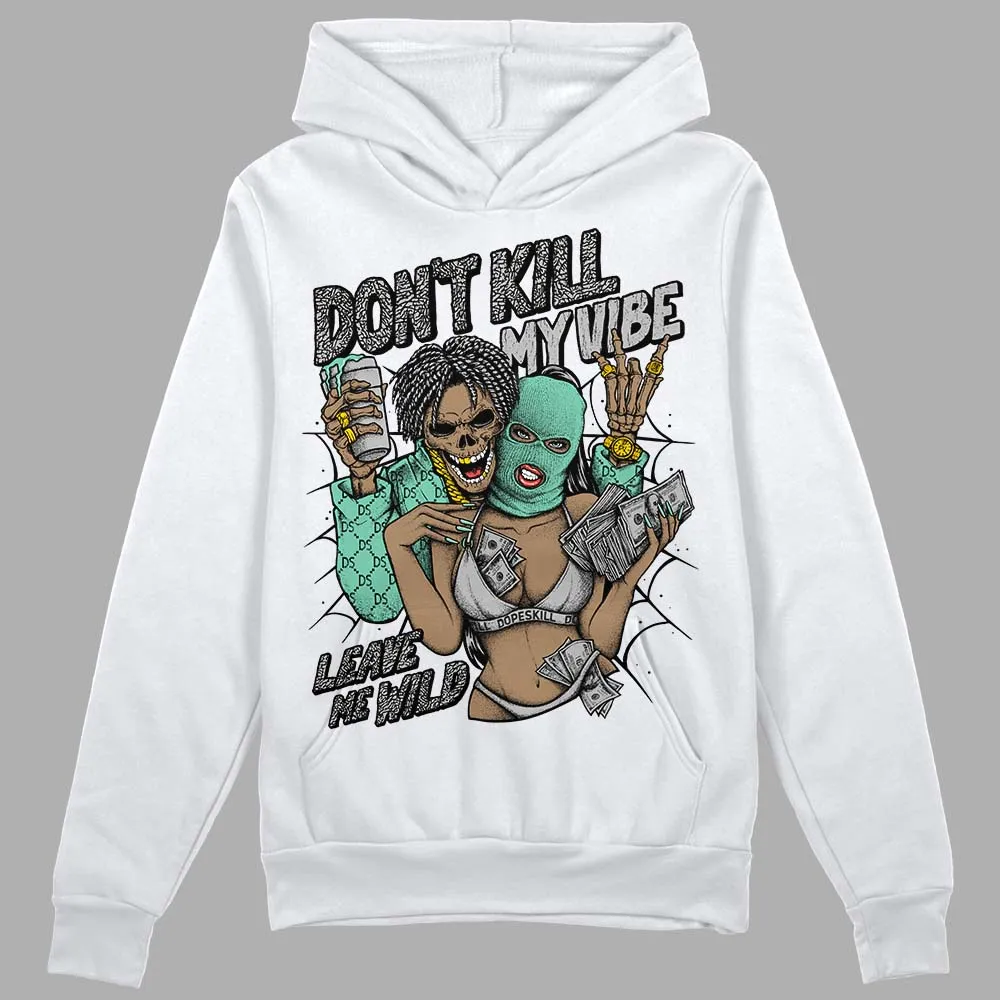 Green Glow 3s DopeSkill Hoodie Sweatshirt Don't Kill My Vibe Graphic sold by DopeSkill product image thumbnail 2