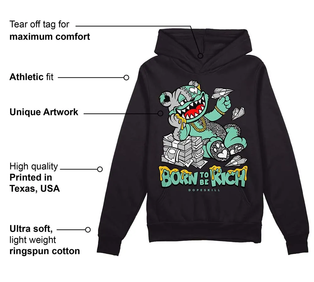 Green Glow 3s DopeSkill Hoodie Sweatshirt Born To Be Rich Graphic sold by DopeSkill product image thumbnail 3