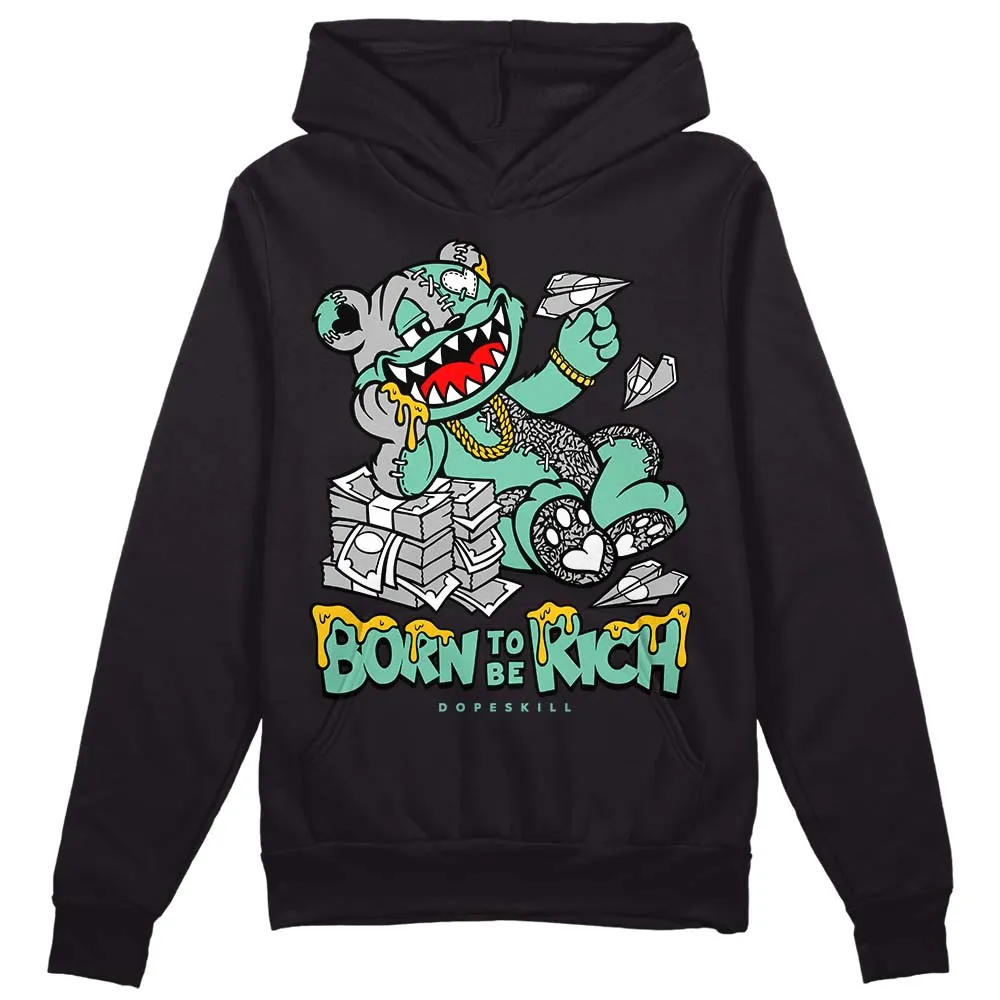 Green Glow 3s DopeSkill Hoodie Sweatshirt Born To Be Rich Graphic sold by DopeSkill